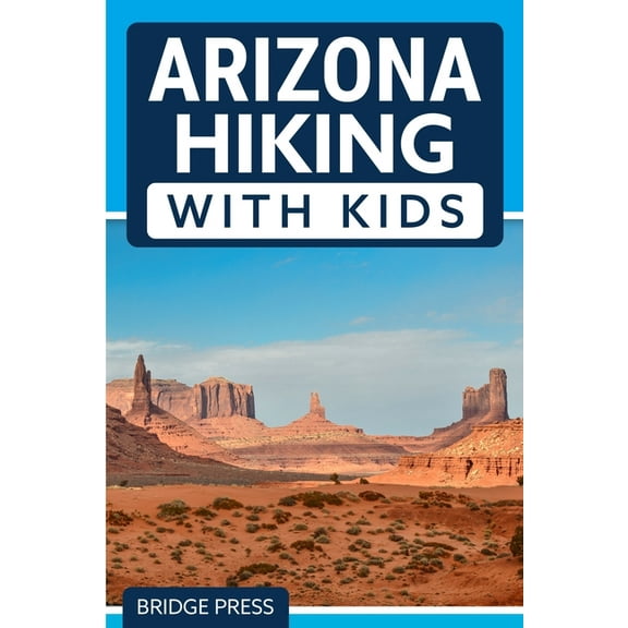 Arizona Hiking With Kids, (Paperback)