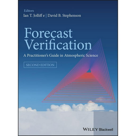 Forecast Verification - A Practioner's Guide inAtmospheric Science 2e, (Hardcover)