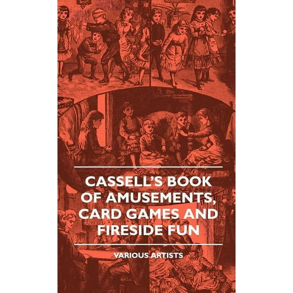 Cassell's Book of Amusements, Card Games and Fireside Fun, (Hardcover)