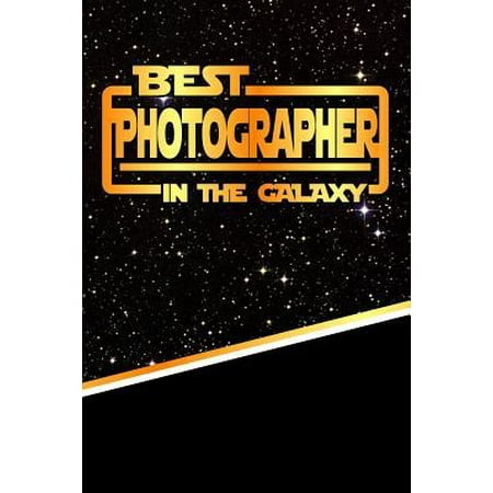 The Best Photographer in the Galaxy : Weekly Planner Notebook Book 120 Pages