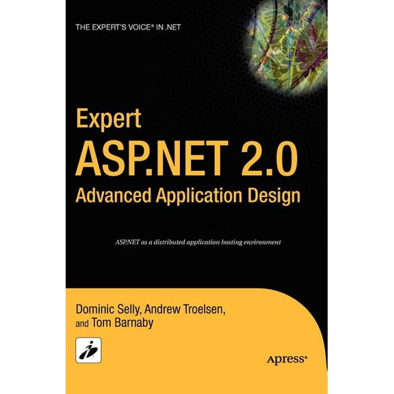 Expert's Voice in .NET Expert ASP.NET 2.0 Advanced Application Design, (Hardcover)