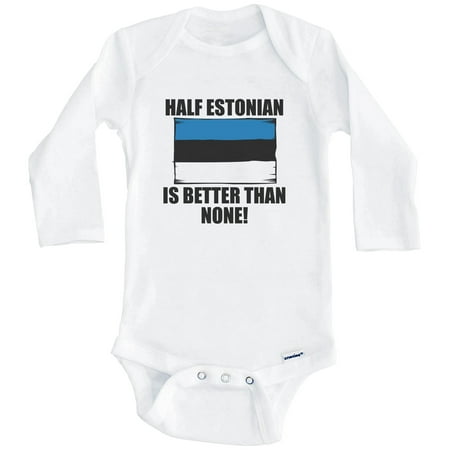 

Half Estonian Is Better Than None Funny Estonia Flag One Piece Baby Bodysuit (Long Sleeve) 6-9 Months White