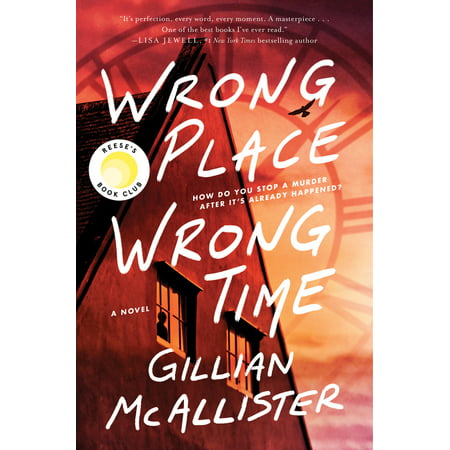 Wrong Place Wrong Time : A Reese's Book Club Pick (Hardcover)