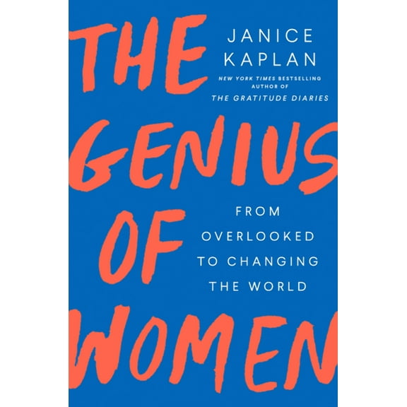 The Genius of Women: From Overlooked to Changing the World, (Hardcover)