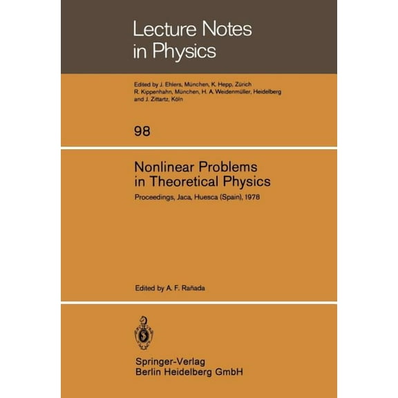 Lecture Notes in Physics Nonlinear Problems in Theoretical Physics: Proceedings of the IX G.I.F.T. International Seminar on Theoretical Physics, , Book 98, (Paperback)