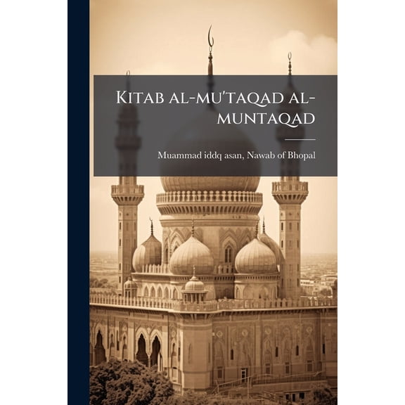 Kitab al-mu'taqad al-muntaqad (Paperback)