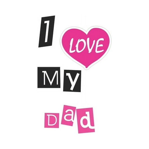 I Love My Dad, (Paperback)