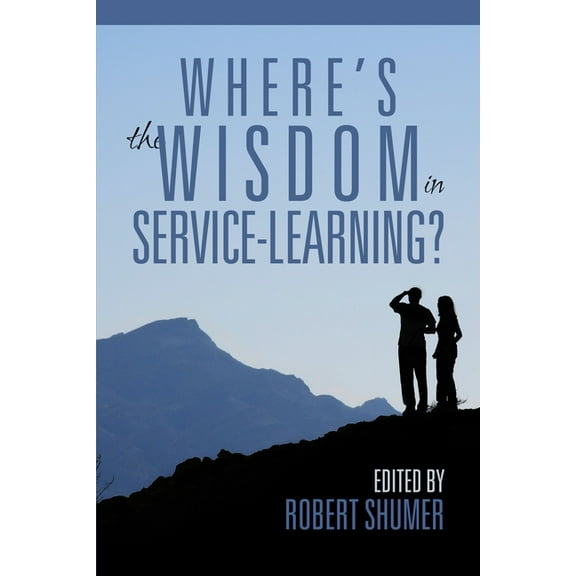 Where's the Wisdom in Service-Learning?, (Hardcover)