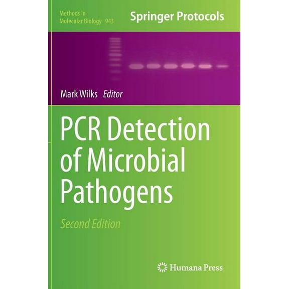 Methods in Molecular Biology PCR Detection of Microbial Pathogens, Book 943, (Hardcover)