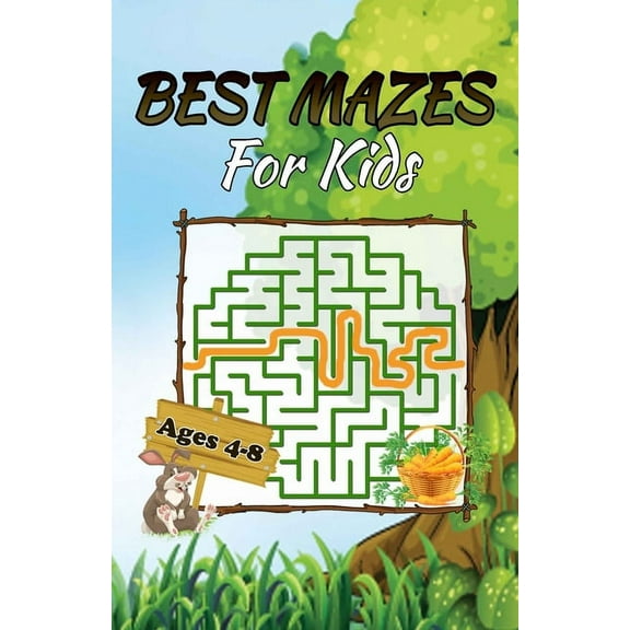 BEST MAZES FOR KIDS Ages 4-8: Activity Book