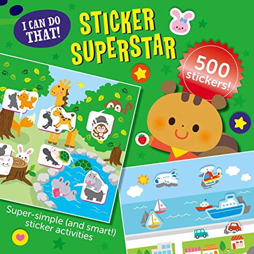 I Can Do That! Sticker Superstar: An At-home Play-to-Learn Sticker Workbook with 501 Stickers! (I CAN DO THAT! STICKER BOOK #2)