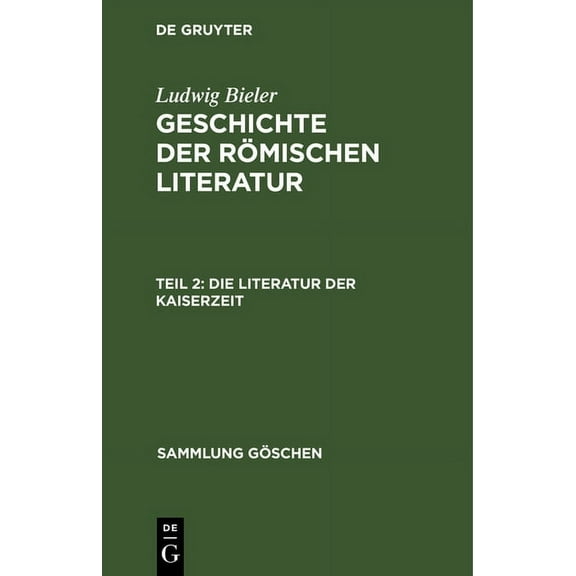 Sammlung Göschen: Die Literatur der Kaiserzeit (Hardcover)
