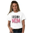 thumbnail image 4 of Boss Mom Funny Mothers Day Momma Women's Graphic T Shirt Tees Brisco Brands M, 4 of 4