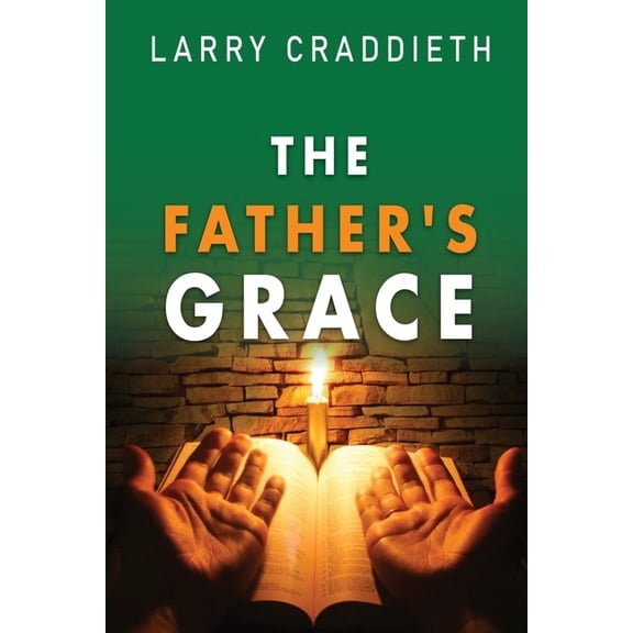 The Father's Grace, (Paperback)