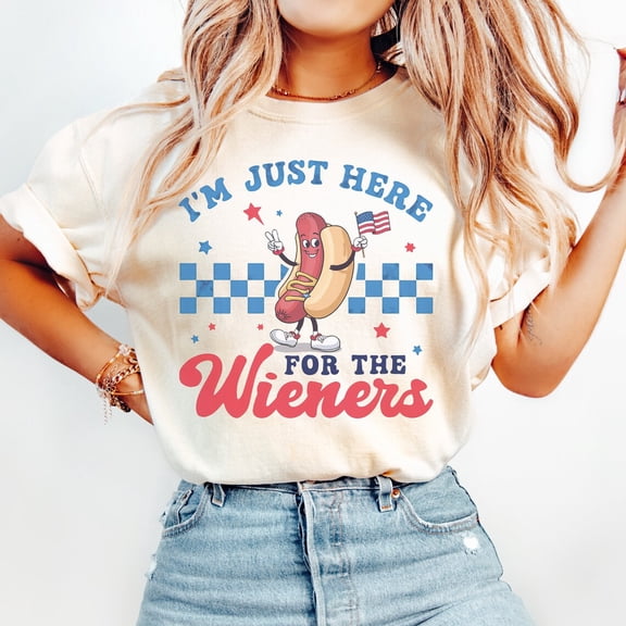 I'M Just Here For The Wieners T-Shirt: 4Th Of July Tee All Size S-5Xl