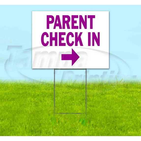 Parent Check In Right (18" x 24") Yard Sign, Includes Metal Step Stake