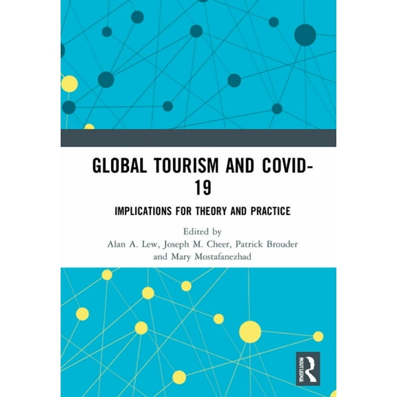 Global Tourism and COVID-19: Implications for Theory and Practice, (Hardcover)