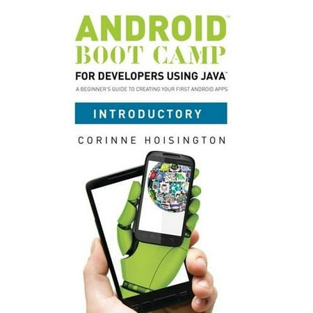 Android Boot Camp for Developers using Java, Introductory: A Beginner's Guide to Creating Your First Android Apps by Corinne (Best Outlook Mail App For Android)