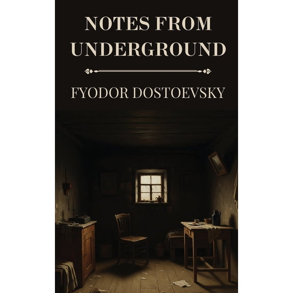 Notes from Underground by Fyodor Dostoevsky, (Paperback)
