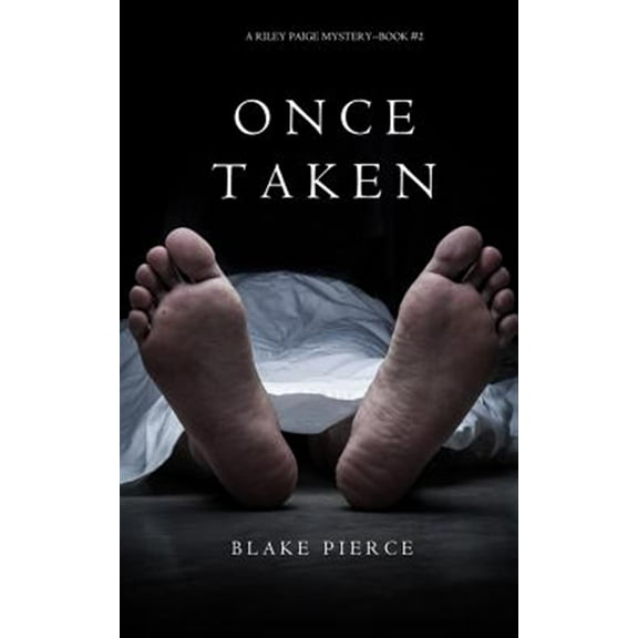 Once Taken (a Riley Paige Mystery--Book #2) (Paperback)