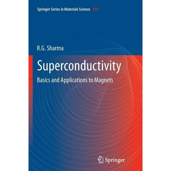 Springer Materials Science Superconductivity: Basics and Applications to Magnets, Book 214, (Paperback)