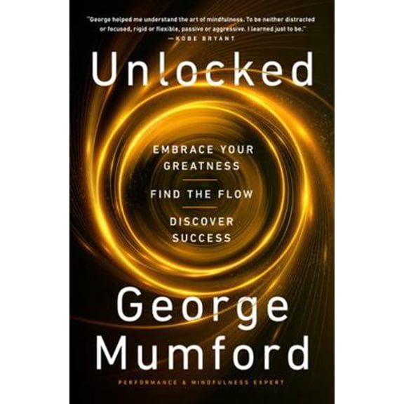 Pre-Owned Unlocked: Embrace Your Greatness, Find the Flow, Discover Success (Paperback) 0063337843 9780063337848