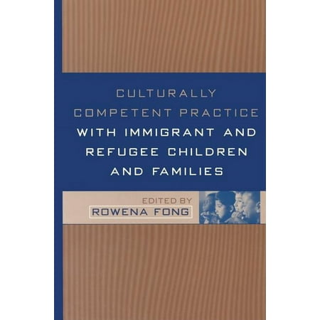 UPC: 9781572309319 | Clinical Practice with Children  Adolescents  and Families: Culturally Competent Practice with Immigrant and Refugee Children and Families (Hardcover)