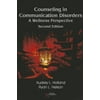 Counseling in Communication Disorders: A Wellness Perspective, Used [Paperback]