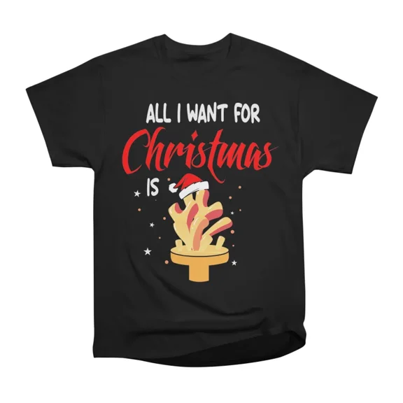 All I Want for Christmas Is Cheese Fries T-Shirt Tee Gift For Him Merch For Her Apparel Fo