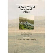 Pre-Owned A New World in a Small Place: Church and Religion in the Diocese of Rieti, 1188-1378 (Hardcover 9780520080768) by Robert Brentano