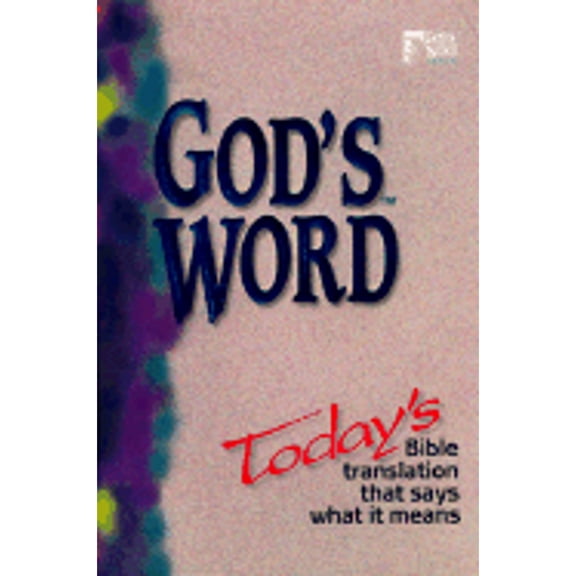Pre-Owned God's Word: Today's Bible Translation That Says What It Means (Hardcover) 0529103125 9780529103123