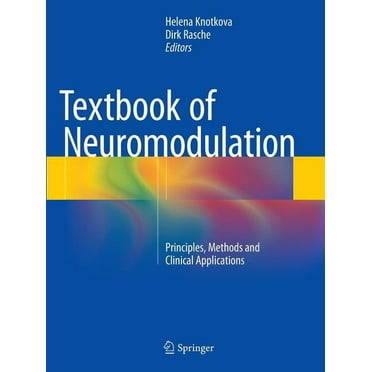Textbook of Neuromodulation: Principles, Methods and Clinical Applications, (Paperback)