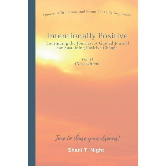 Intentionally Positive Intentionally Positive Continuing the Journey: A Guided Journal for Sustaining Positive Change, Book 2, (Paperback)