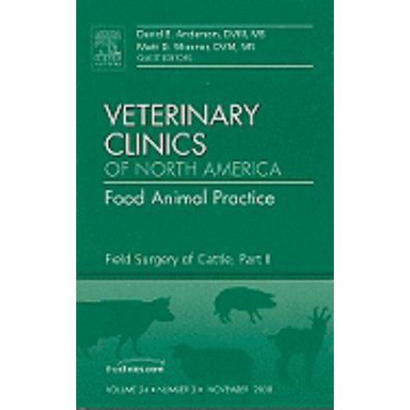 Pre-Owned Field Surgery of Cattle, Part II, An Issue of Veterinary Clinics: Food Animal Practice (Volume 24-3) (The Clinics: Veterinary Medicine, Volume 24-3) (Hardcover) 1416063722 9781416063728
