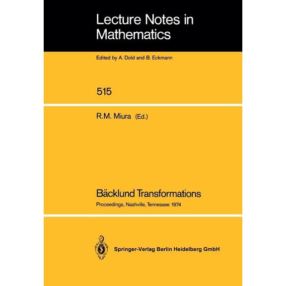 Lecture Notes in Mathematics BÃ¤cklund Transformations, the Inverse Scattering Method, Solitons, and Their Applications: Proceedings of the Nsf Resear, Book 515, (Paperback)