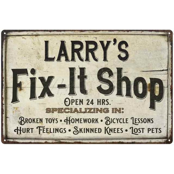 LARRY'S Fix-It Shop Sign Grandpa Dad Wall Decor 12 x 18 Matte Finish Metal 112180006032
