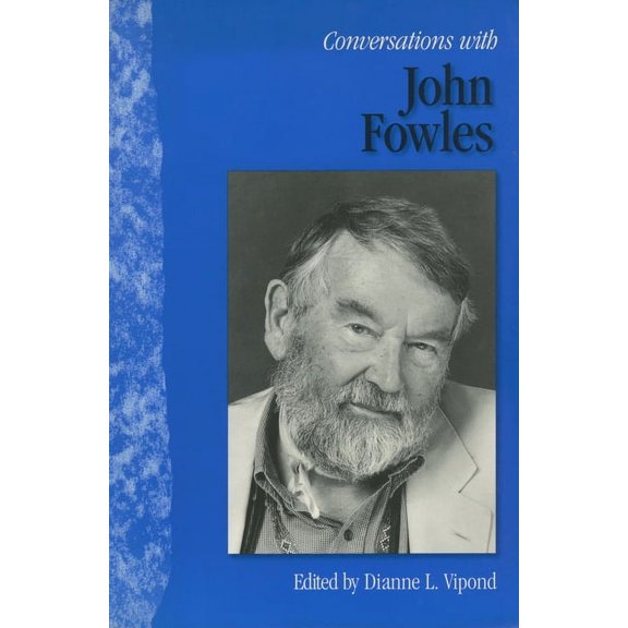 Literary Conversations Conversations with John Fowles, (Paperback)