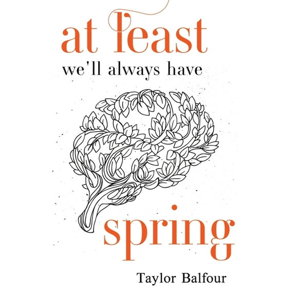 At Least We'll Always Have Spring, (Paperback)