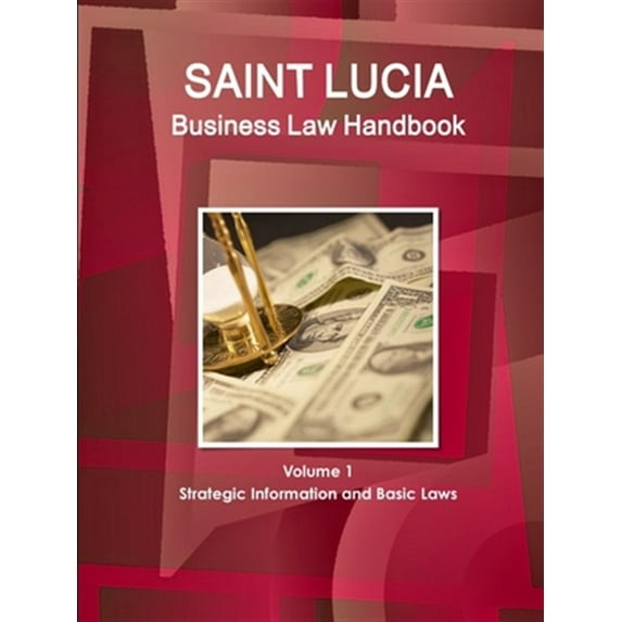 Pre-Owned St. Lucia Business Law Handbook Volume 1 Strategic Information and Basic Laws (Paperback)
