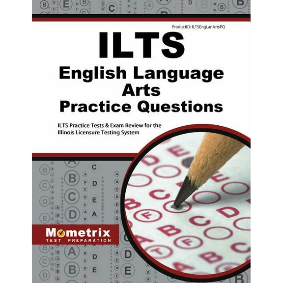 Ilts English Language Arts Practice Questions : Ilts Practice Tests & Exam Review for the Illinois Licensure Testing System (Paperback)