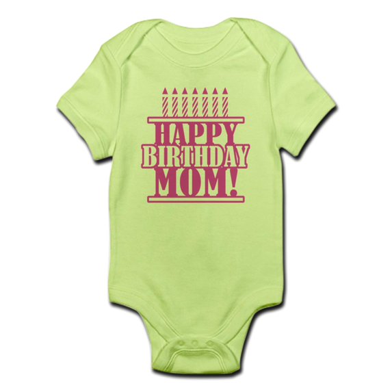 CafePress - Happy Birthday Mom Infant Bodysuit - Baby Light Bodysuit