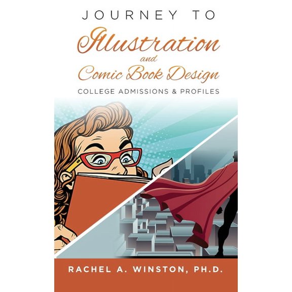 Journey to Illustration & Comic Book Design: College Admissions & Profiles, (Hardcover)