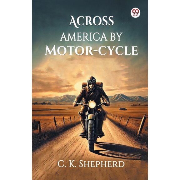 Across America by Motor-cycle, (Paperback)