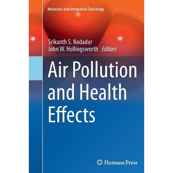 Molecular and Integrative Toxicology Air Pollution and Health Effects, (Paperback)