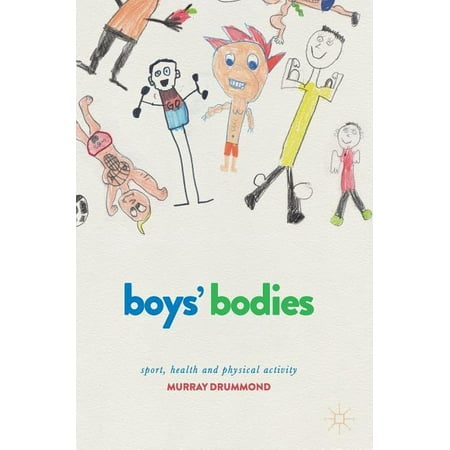 Boys' Bodies : Sport, Health and Physical Activity (Hardcover)