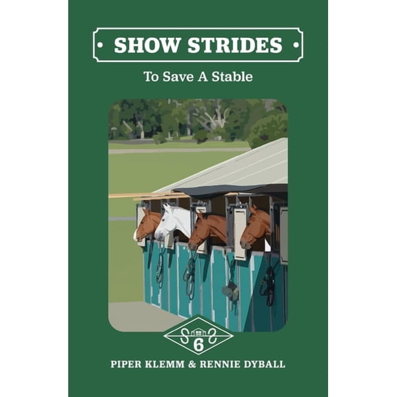 Show Strides Vol. 6: To Save A Stable, (Paperback)
