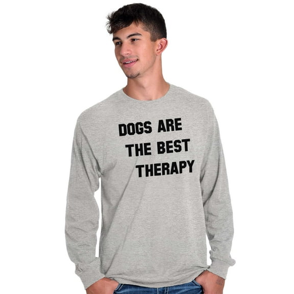 Dogs Are Best Therapy Funny Pet Joke Long Sleeve TShirt Men Women Brisco Brands L