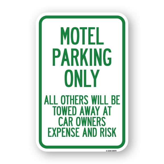 SignMission A-1218-23870 12 x 18 in. Aluminum Sign - Motel Parking Only All Others Towed