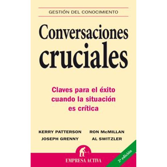 Pre-Owned Conversaciones Cruciales: Claves Para El Exito Cuando La Situacion Es Critica (Paperback) 8495787393 9788495787392