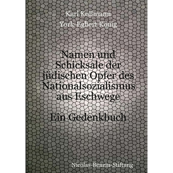 Namen und Schicksale der jÃ¼dischen Opfer des Nationalsozialismus aus Eschwege, (Paperback)